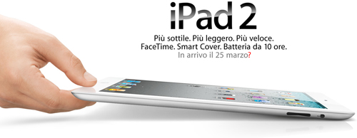 iPad 2 - Riuscirà ad uscire il 25 marzo?